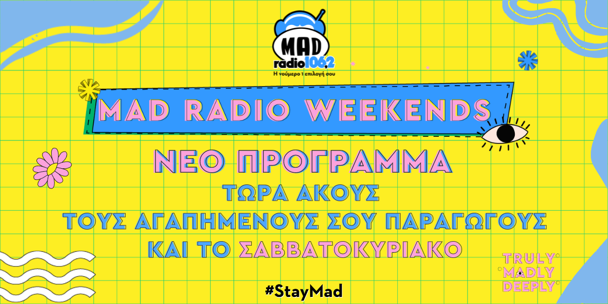 Νέο πρόγραμμα το Σαββατοκύριακο για το Mad Radio